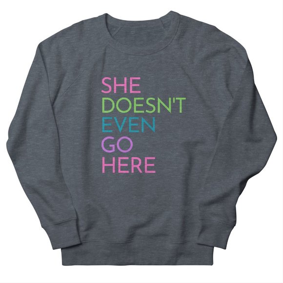 OakleyCreative Tops - MAKE AN OFFER!  She Doesn't Even Go Here - Mean Girls  - Sweatshirt - 3XL